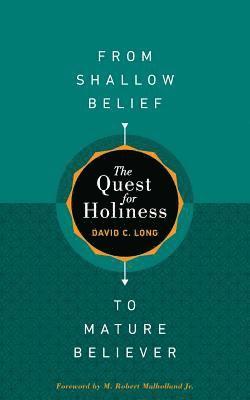 bokomslag Quest for Holiness-From Shallow Belief to Mature Believer