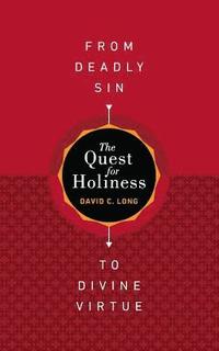 bokomslag Quest for Holiness-From Deadly Sin To Divine Virtue