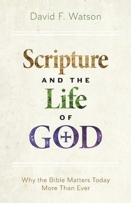 Scripture and the Life of God 1