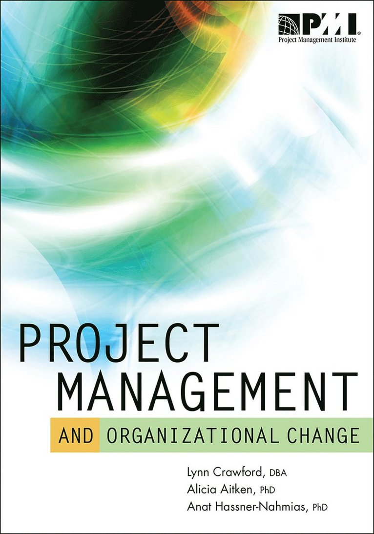 Lynn Crawford, Alicia Aitken, Anat Hassner-Ahmias - Project Management and Organizational Change, Häftad
