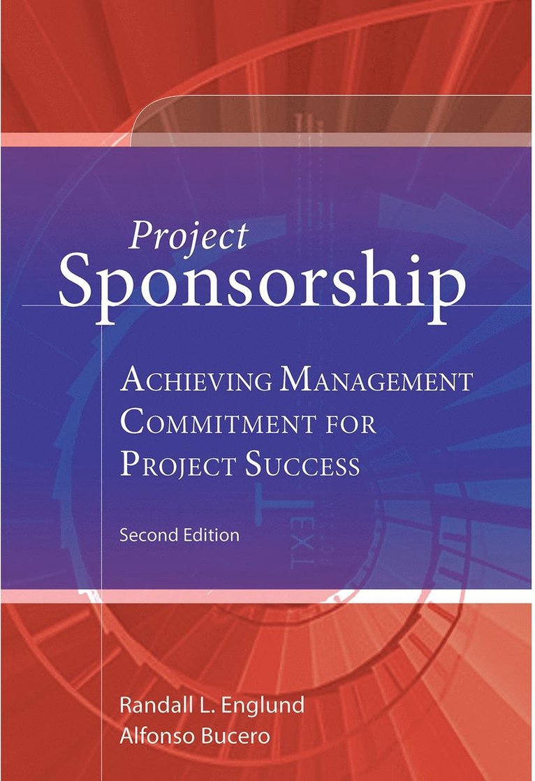 Alfonso Bucero, Randall L. Englund, DBA, MBA, PMP - Project Sponsorship, Häftad