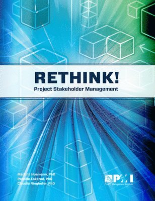 Pernille Eskerod, Martina Huemann, Pernille Eskerod Phd Msc, Pernille Eskerod Msc - Rethink! Project Stakeholder Management, Häftad