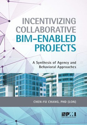 Incentivizing Collaborative BIM-Enabled Projects 1