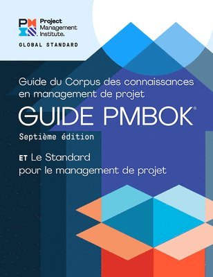 bokomslag A Guide to the Project Management Body of Knowledge (PMBOK Guide)  Seventh Edition and The Standard for Project Management (FRENCH)