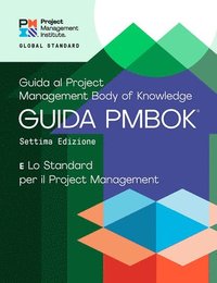bokomslag A Guide to the Project Management Body of Knowledge (PMBOK Guide) - The Standard for Project Management (ITALIAN)