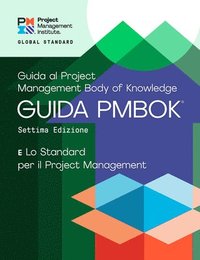 bokomslag Guide to the Project Management Body of Knowledge (PMBOK¿ Guide) - Seventh Edition and The Standard for Project Management (ITALIAN)