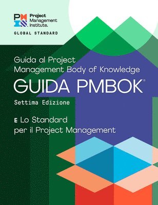 bokomslag Guide to the Project Management Body of Knowledge (PMBOK¿ Guide) - Seventh Edition and The Standard for Project Management (ITALIAN)