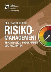 bokomslag The Standard for Risk Management in Portfolios, Programs, and Projects (GERMAN)