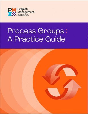 bokomslag Process Groups: A Practice Guide