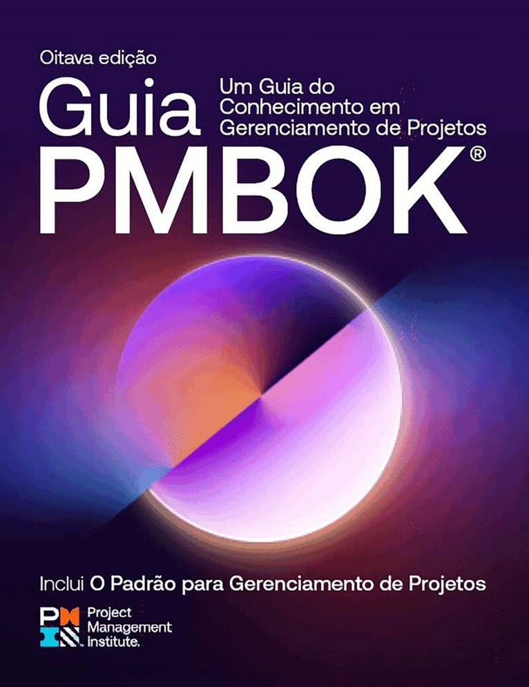 Project Management Institute PMI - Guide to the Project Management Body of Knowledge (PMBOK® Guide) — Eighth Edition and The Standard for Project Management (BRAZILIAN PORTUGUESE), Häftad