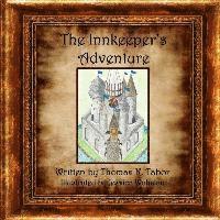 Jessica Wahman, Thomas K. Tabor - The Innkeeper's Adventure, Häftad