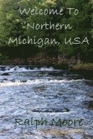 Welcome To Northern Michgian, USA 1