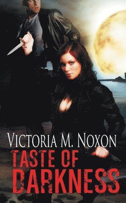 Victoria M Noxon, Victoria M. Noxon - Taste of Darkness, Häftad