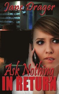 bokomslag Ask Nothing in Return
