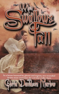 Gloria Davidson Marlow - When Swallows Fall, Häftad