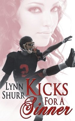 Lynn Shurr - Kicks for a Sinner, Häftad