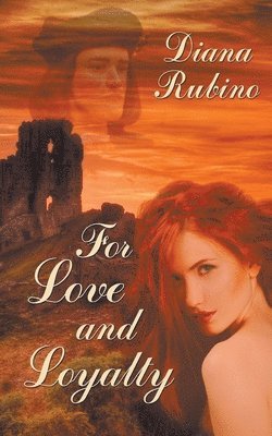 Diana Rubino - For Love and Loyalty, Häftad