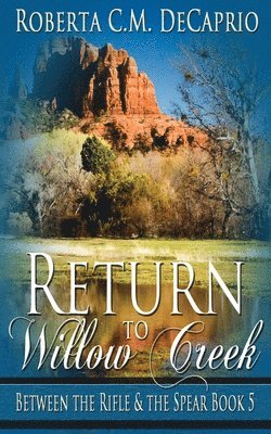 Return to Willow Creek 1