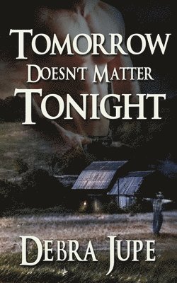 Tomorrow Doesn't Matter Tonight 1