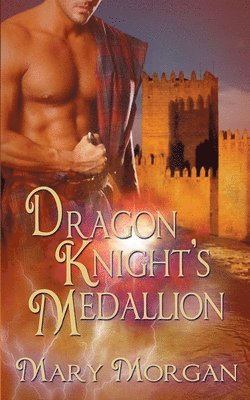 Mary Morgan - Dragon Knight's Medallion, Häftad