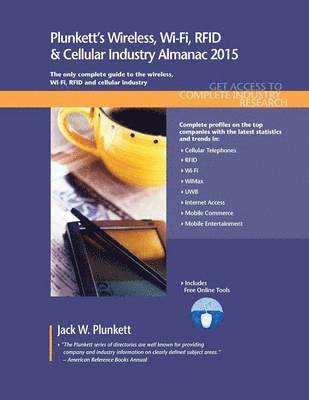 bokomslag Plunkett's Wireless, Wi-Fi, RFID & Cellular Industry Almanac 2015