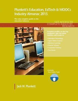 Plunkett's Education, EdTech & MOOCs Industry Almanac 2015 1