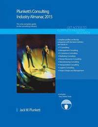 bokomslag Plunkett's Consulting Industry Almanac 2015