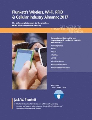 bokomslag Plunkett's Wireless, Wi-Fi, RFID & Cellular Industry Almanac 2017