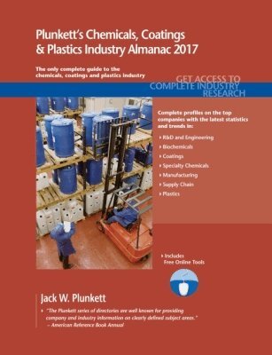 Jack W. Plunkett - Plunkett's Chemicals, Coatings & Plastics Industry Almanac 2017, Häftad