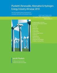 bokomslag Plunkett's Renewable, Alt. & Hydro. Energy Industry Almanac 2018