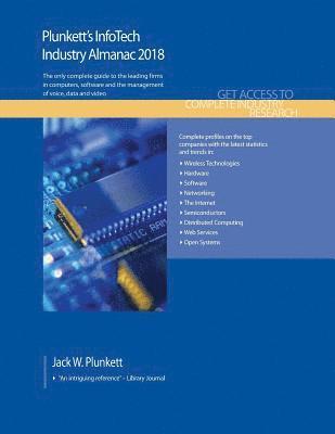 bokomslag Plunkett's InfoTech Industry Almanac 2018