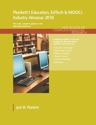 Jack W. Plunkett - Plunkett's Education, EdTech & MOOCs Industry Almanac 2018, Häftad