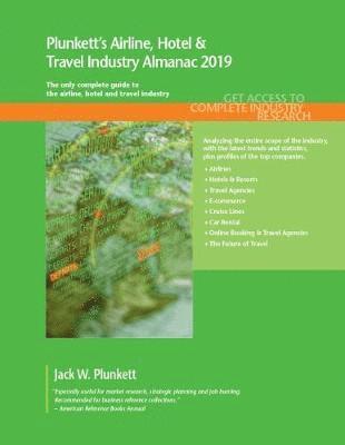 bokomslag Plunkett's Airline, Hotel & Travel Industry Almanac 2019
