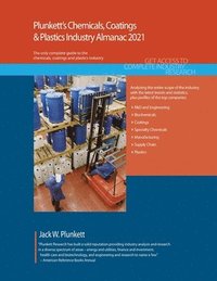 bokomslag Plunkett's Chemicals, Coatings & Plastics Industry Almanac 2021