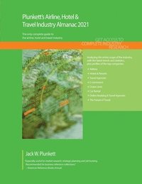 bokomslag Plunkett's Airline, Hotel & Travel Industry Almanac 2021