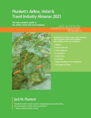 bokomslag Plunkett's Airline, Hotel & Travel Industry Almanac 2021