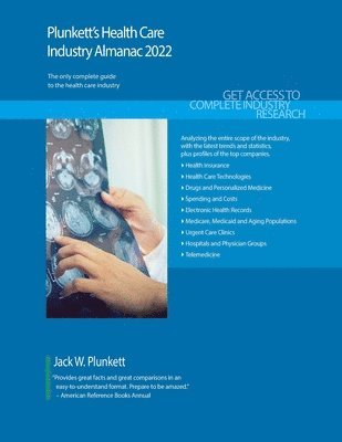 Plunkett's Health Care Industry Almanac 2022 1