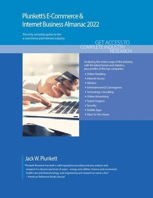 Plunkett's E-Commerce & Internet Business Almanac 2022 1