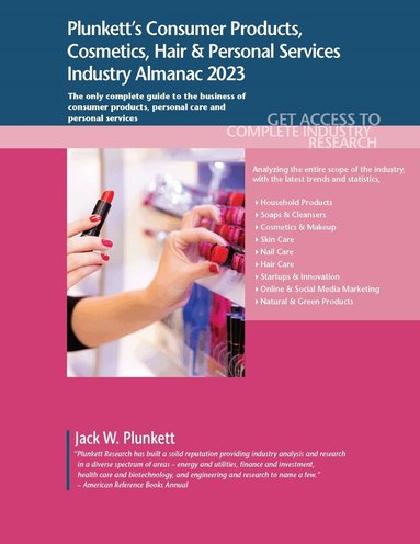Jack W. Plunkett - Plunkett's Consumer Products, Cosmetics, Hair & Personal Services Industry Almanac 2023, Häftad
