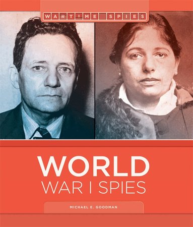 Michael E. Goodman - World War I Spies, Häftad