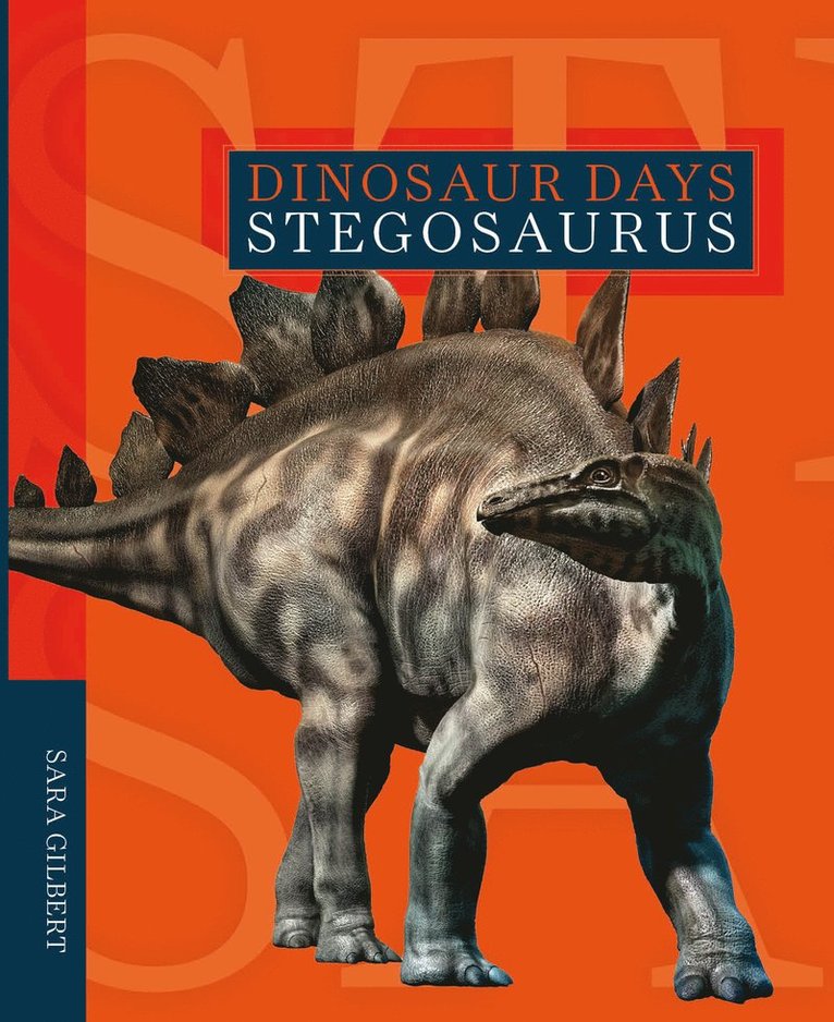 Sara Gilbert - Dinosaur Days: Stegosaurus, Häftad