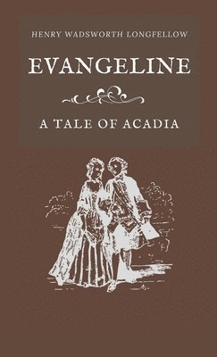 bokomslag Evangeline A Tale of Acadia