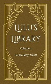 bokomslag Lulu's Library, Volume 3