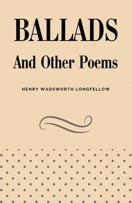 bokomslag Ballads and Other Poems