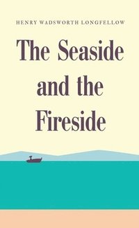 bokomslag The Seaside and the Fireside