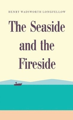 The Seaside and the Fireside 1