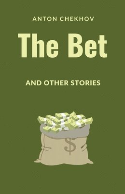 bokomslag The Bet and Other Stories