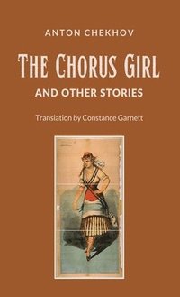 bokomslag The Chorus Girl and Other Stories