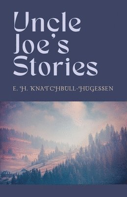 Uncle Joe's Stories 1