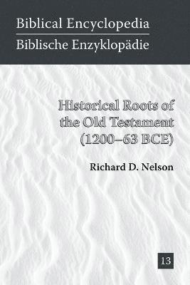 Historical Roots of the Old Testament (1200-63 BCE) 1